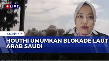 [FULL] Analis Bahas Soal Houthi Sekutu Iran Umumkan Blokade Laut Arab Saudi, Apa Dampaknya?