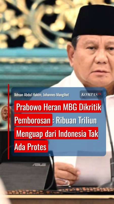 Prabowo Heran MBG Dikritik Pemborosan: Ribuan Triliun Menguap Tak Ada yang Protes