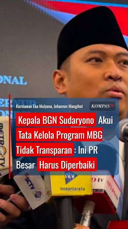 Kepala BGN Sudaryono Akui Tata Kelola Program MBG Tidak Transparan: Ini PR Besar