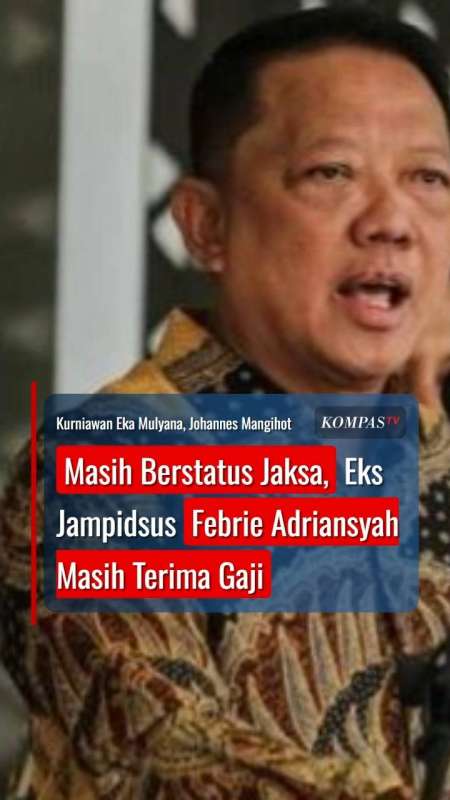 Masih Berstatus Jaksa, Eks Jampidsus Febrie Adriansyah Masih Terima Gaji