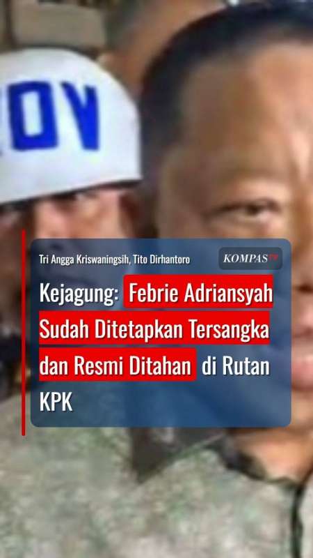 Kejagung: Febrie Adriansyah Sudah Ditetapkan Tersangka dan Resmi Ditahan di Rutan KPK