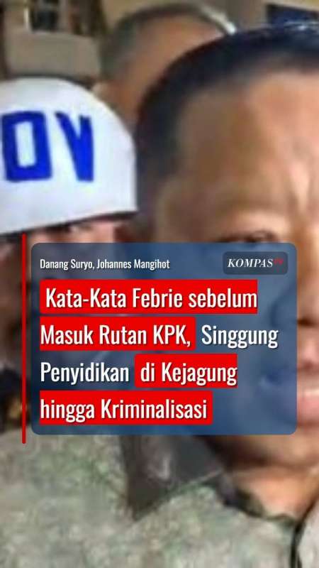 Kata Febrie sebelum Masuk Rutan KPK: Singgung Penyidikan di Kejagung hingga Kriminalisasi