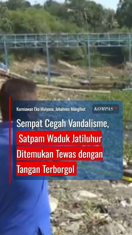 Sempat Cegah Vandalisme, Satpam Waduk Jatiluhur Ditemukan Tewas dengan Tangan Terborgol