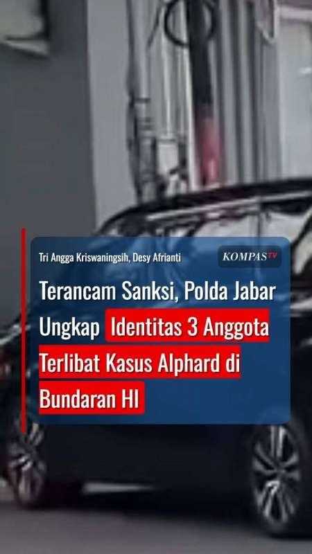 Polda Jabar Ungkap Identitas 3 Anggota Terlibat Kasus Alphard di Bundaran HI