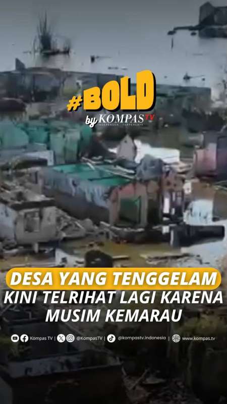 DESA YANG TENGGELAM, KINI TERLIHAT LAGI KARENA KEMARAU