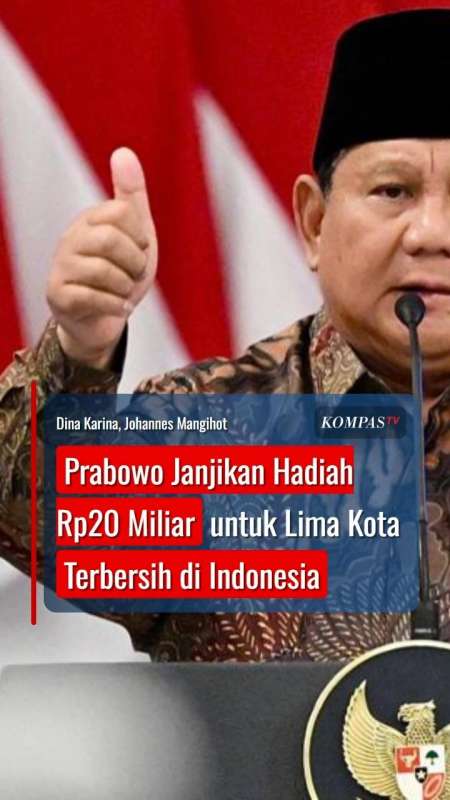 Prabowo Janjikan Hadiah Rp20 Miliar Untuk Lima Kota Terbersih Di Indonesia