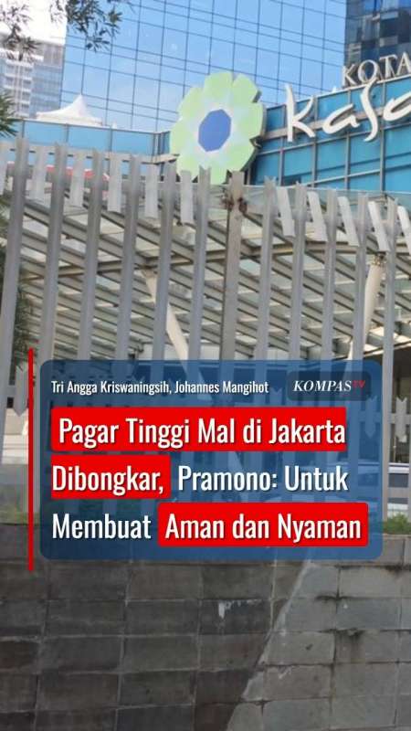 Pagar Mal di Jakarta Dibongkar, Pramono: Untuk Membuat Aman dan Nyaman