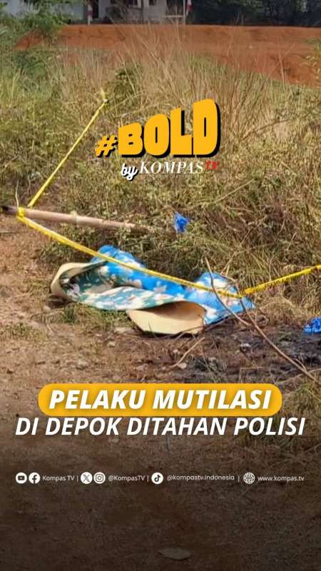 PELAKU MUTILASI DI DEPOK DITAHAN POLISI