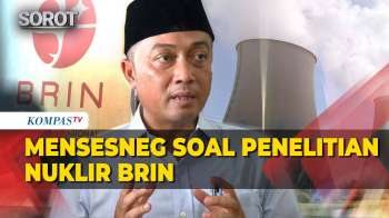 BRIN Lapor Teknologi Nuklir Ke Prabowo, Mensesneg: Itu Untuk Energi Dan Medis