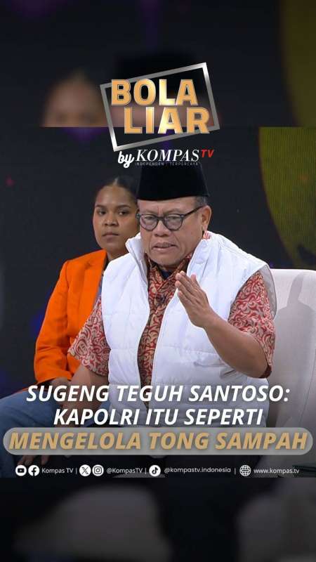 SUGENG TEGUH SANTOSO: KAPOLRI ITU SEPERTI MENGELOLA TONG SAMPAH