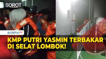 BREAKING NEWS! KMP Putri Yasmin Terbakar di Selat Lombok