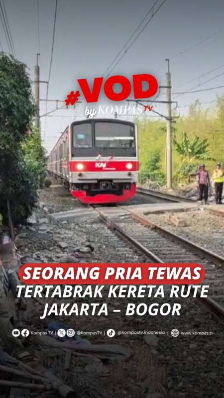SEORANG PRIA MENINGGAL DUNIA TERTABRAK KERETA RUTE JAKARTA - BOGOR