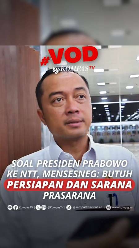 SOAL PRESIDEN PRABOWO KE NTT, MENSESNEG: BUTUH PERSIAPAN DAN SARANA PRASARANA