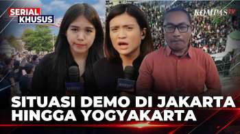 Situasi Demo Di Jakarta Hingga Yogyakarta, Massa Tuntut Evaluasi Kebijakan Pemerintah |KOMPAS PETANG