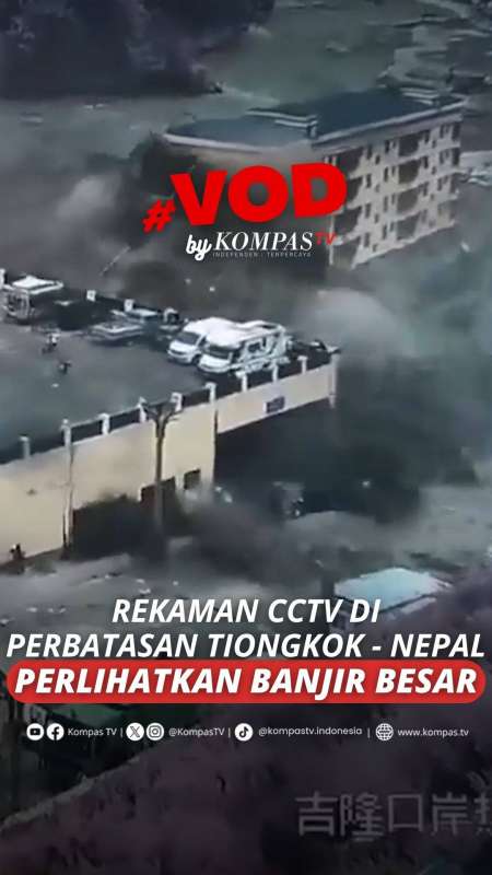 REKAMAN CCTV DI PERBATASAN TIONGKOK–NEPAL MEMPERLIHATKAN BANJIR BESAR