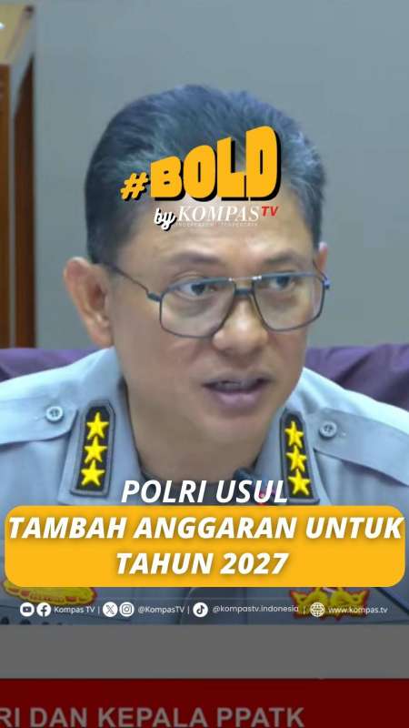 Polri Usul Tambah Anggaran Rp66 Triliun ke DPR RI untuk Tahun 2027