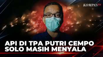 Terbaru! Api Kebakaran di TPA Putri Cempo Solo Masih Menyala | KOMPAS MALAM