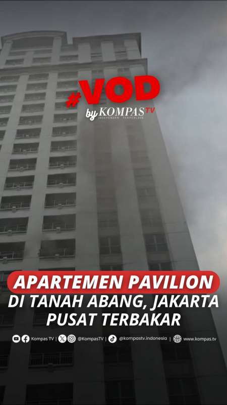 Apartemen Pavilion Di Tanah Abang, Jakarta Pusat Terbakar