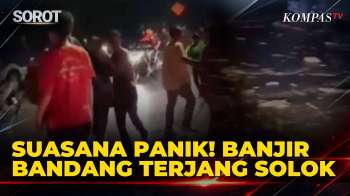 Suasana Panik! Banjir Bandang Terjang Solok di Sumatera Barat, Warga Berlarian
