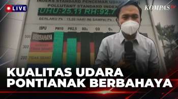 Imbas Karhutla, Kualitas Udara Kota Pontianak Masuk Kategori Berbahaya | KOMPAS SIANG