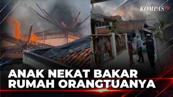 Gegara Cekcok, Anak Ngamuk dan Nekat Bakar Rumah Milik Orangtuanya | BERITA UTAMA