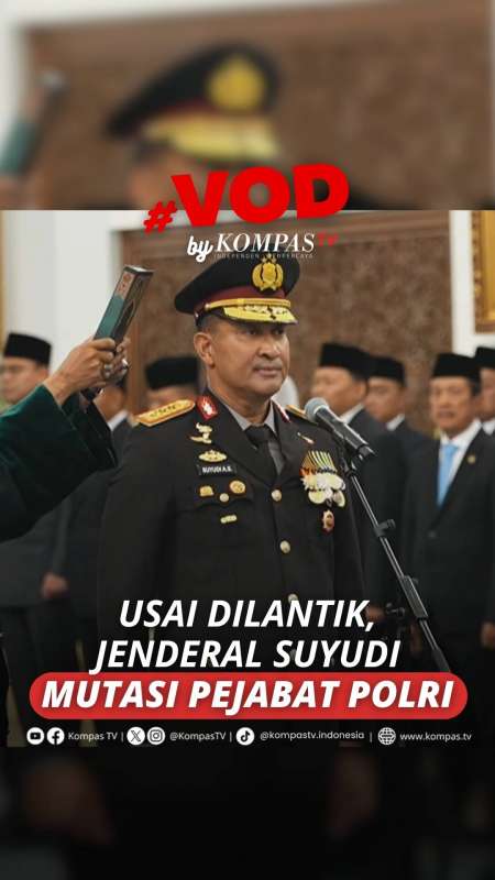 USAI DILANTIK, JENDERAL SUYUDI MUTASI PEJABAT POLRI