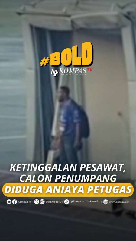 KETINGGALAN PESAWAT, CALON PENUMPANG DIDUGA ANIAYA PETUGAS