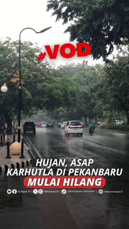 HUJAN DI PEKANBARU, ASAP KARHUTLA MULAI HILANG