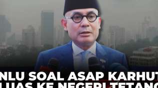 menlu-arrmanatha-nasir-respons-keluhan-malaysia-soal-kabut-asap-karhutla-kompas-siang
