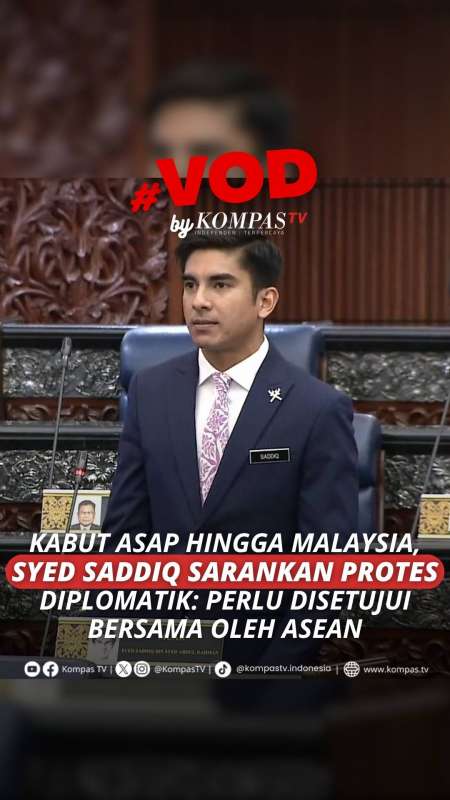 KABUT ASAP HINGGA MALAYSIA, SYED SADDIQ SARANKAN PROTES DIPLOMATIK