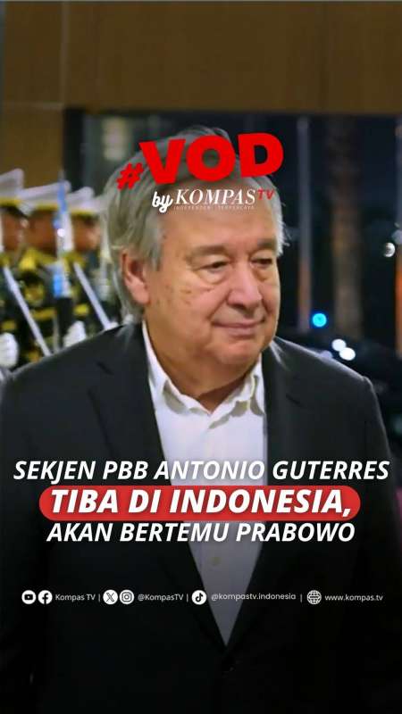 Momen Sekjen PBB Antonio Guterres Tiba Di Indonesia, Dijadwalkan Bertemu Prabowo