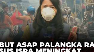 update-situasi-kabut-asap-di-palangka-raya-kasus-ispa-meningkat-kompas-siang