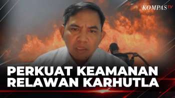 [FULL] Ahli Kebencanaan Jelaskan Risiko Relawan di Garis Depan Tangani Karhutla