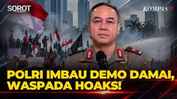 Jelang Aksi Demo! Polri Imbau Masyarakat Sampaikan Aspirasi Secara Damai Dan Waspada Hoaks