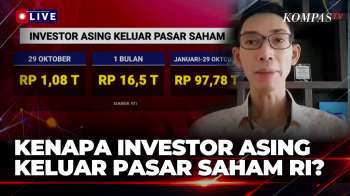 [FULL] Analis Bicara Soal Dana Asing Keluar dari Pasar Saham Indonesia, Hampir Rp 100 T!