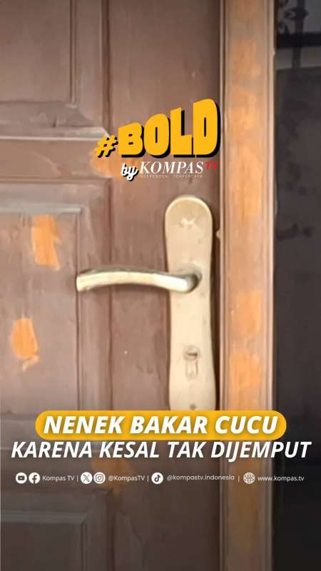 NENEK BAKAR CUCU KARENA KESAL TAK DIJEMPUT