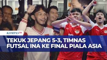 Epic! Timnas Futsal Indonesia Kalahkan Jepang 5-3, Tembus Final Piala Asia | KOMPAS MALAM