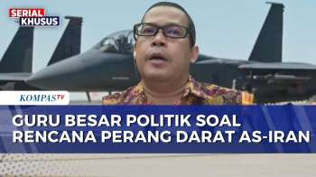 [FULL] Guru Besar Politik Prof Muradi Soal Rencana Serangan Darat AS Ke Iran