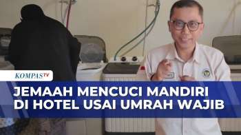 Manfaatkan Fasilitas Hotel, Jemaah Haji di Mekkah Cuci Baju Mandiri Usai Umrah Wajib | SAPA SIANG