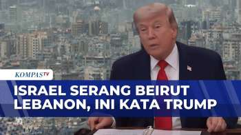 Respons Trump Soal Israel Serang Beirut: Seharusnya Tidak Terjadi| KOMPAS MALAM
