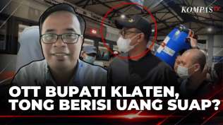 tong-biru-jadi-barang-bukti-ott-bupati-klaten-peneliti-pukat-ugm-buka-suara-kompas-petang