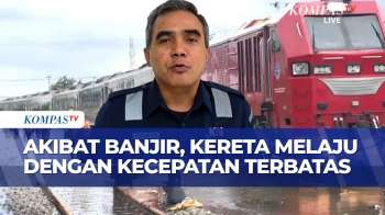 Imbas Banjir Rendam Rel, Kereta Api Melaju Dengan Kecepatan Terbatas | KOMPAS MALAM