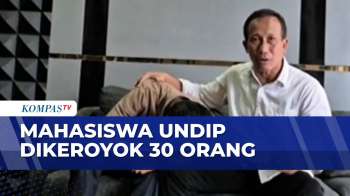 Dituduh Melecehkan, Kasus Pengeroyokan Mahasiswa Undip Diusut Polisi | KOMPAS MALAM