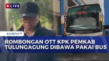 [LIVE] Terjaring OTT KPK, 12 Pejabat Pemkab Tulungagung Dibawa Naik Bus Menuju Sidoarjo