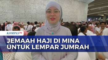 Suhu Panas di Mina, Jemaah Haji Diimbau Ikuti Jadwal Lempar Jumrah Sesudah Magrib | KOMPAS MALAM