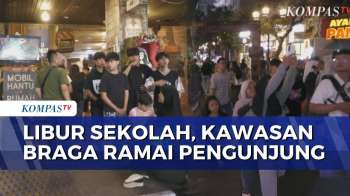 Suasana Braga Bandung saat Libur Sekolah, Ramai hingga Malam Hari | KOMPAS MALAM
