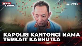 Terungkap, Kapolri Kantongi Nama Terkait Karhutla Kalimantan Kampar | KOMPAS PAGI