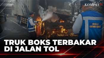 Diduga Korsleting, Ini Momen Truk Boks Terbakar Di Tol Cakung | KOMPAS PAGI