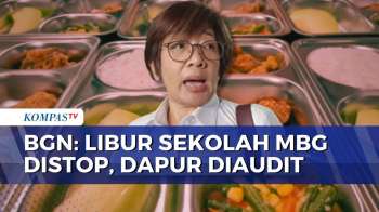 MBG Dihentikan Selama Libur Sekolah, BGN: Kami akan Audit Semua Dapur | KOMPAS MALAM