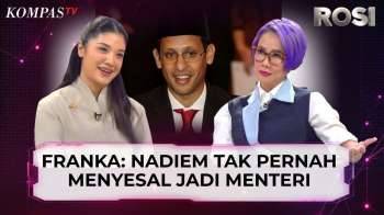 Nadiem Tak Pernah Menyesal Jadi Menteri, Franka Ungkap Kesaksian Guru Dari Aceh Hingga Papua | ROSI